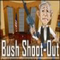 Bush Shoot-Out - Gioco Celebrità 