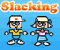 Slacking - Gioco Arcade 