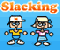Slacking - Gioco Arcade