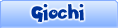 giochi